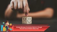 Strategi-Menjaga-Kesehatan-Mental-di-Tengah-Tekanan-Sosial-Modern-Masa-Kini